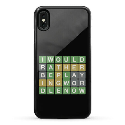 I Would Rather Be Playing Wordle Now Parody Phone Case